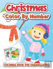 Christmas Color By Number Coloring Book  For Kindergarten