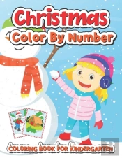 Christmas Color By Number Coloring Book  For Kindergarten