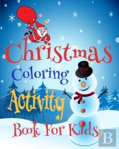 Christmas Coloring Activity Book For Kids
