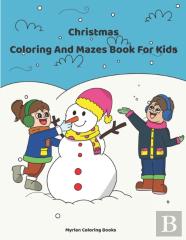 Christmas Coloring And Mazes Book For Kids