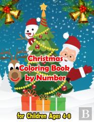 Christmas Coloring Book By Number For Children Ages 4-8