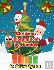 Christmas Coloring Book By Number For Children Ages 4-8
