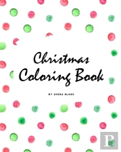 Christmas Coloring Book For Children (8x10 Coloring Book / Activity Book)