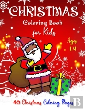 Christmas Coloring Book For Kids Ages 1-4