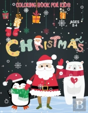 Christmas Coloring Book For Kids Ages 2-4