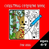 Christmas Coloring Book For Kids Ages 4-7