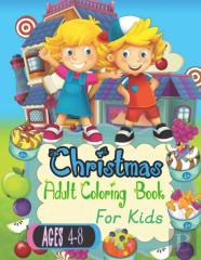 Christmas Coloring Book For Kids Ages 4-8