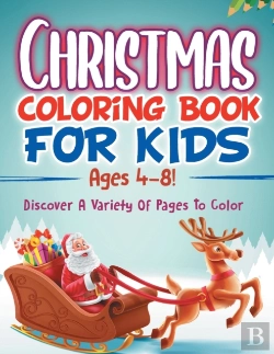 Bertrand.pt - Christmas Coloring Book For Kids Ages 4-8! Discover A Variety Of Pages To Color