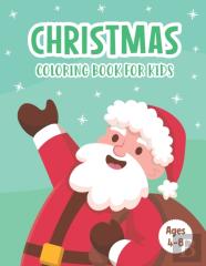 Christmas Coloring Book For Kids Ages 4-8
