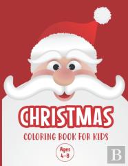 Christmas Coloring Book For Kids Ages 4-8