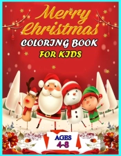 Christmas Coloring Book For Kids Ages 4-8