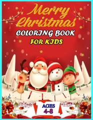 Christmas Coloring Book For Kids Ages 4-8