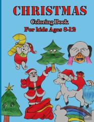 Christmas Coloring Book For Kids Ages 8-12