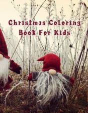 Christmas Coloring Book For Kids: Christ