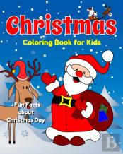 Christmas Coloring Book For Kids +Fun Facts About Christmas Day