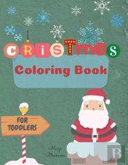 Christmas Coloring Book For Toddlers