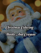 Christmas Coloring Books And Crayons: Ch
