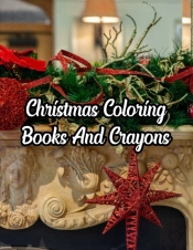 Christmas Coloring Books And Crayons: Ch