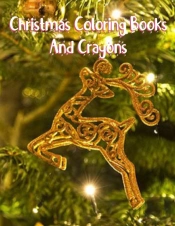 Christmas Coloring Books And Crayons: Ch