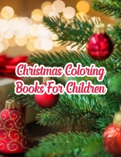 Christmas Coloring Books For Children: C