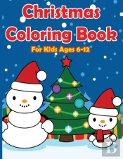 Christmas Coloring Books For Kids Ages 6-12