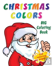 Christmas Colors Big Coloring Book: 120