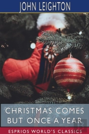 Christmas Comes But Once A Year  Esprios