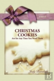 Christmas Cookies Are For Any Time You Need Them