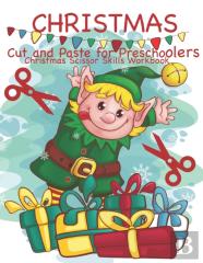 Christmas Cut And Paste For Preschoolers Christmas Scissor Skills Workbook