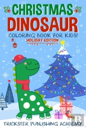 Christmas Dinosaur Coloring Book For Kid