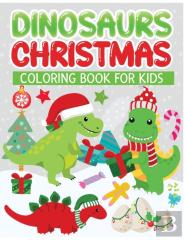 Christmas  Dinosaurs Coloring Book For Kids