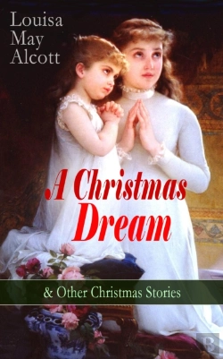 Bertrand.pt - Christmas Dream & Other Christmas Stories By Louisa May Alcott
