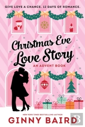 Christmas Eve Love Story: An Advent Book