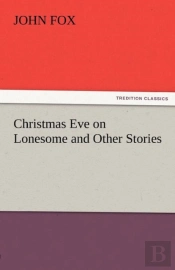 Christmas Eve On Lonesome And Other Stories
