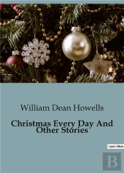 Christmas Every Day And Other Stories