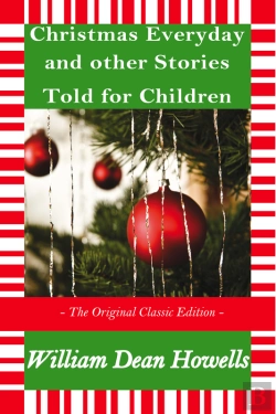 Bertrand.pt - Christmas Every Day And Other Stories Told For Children - The Original Classic Edition