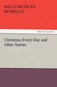 Christmas Every Day And Other Stories