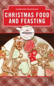 Christmas Food And Feasting