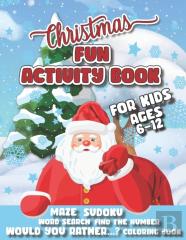 Christmas Fun Activity Book For Kids Ages 6-12