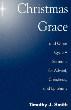 Bertrand.pt - Christmas Grace And Other Cycle A Sermons For Advent/Christmas/Epiphany