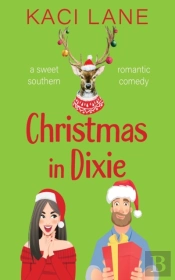 Christmas In Dixie: A Sweet Southern Rom