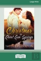 Christmas In Ghost Gum Springs (16pt Large Print Edition)