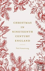 Christmas In Nineteenth-Century England
