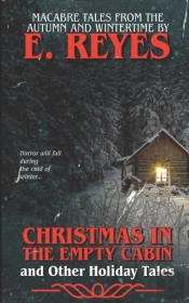 Christmas In The Empty Cabin And Other Holiday Tales