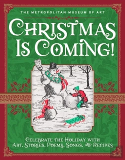 Bertrand.pt - Christmas Is Coming!: Celebrate The Holiday With Art, Stories, Poems, Songs, And Recipes