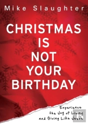 Christmas Is Not Your Birthday