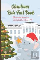 Christmas Kids Fact Book 100 Interesting Festive Facts Activity Book For Children