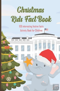 Bertrand.pt - Christmas Kids Fact Book 100 Interesting Festive Facts Activity Book For Children