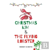 Christmas Kim & The Flying Lobster