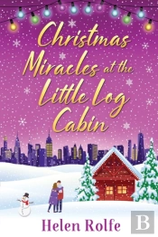 Christmas Miracles At The Little Log Cabin
